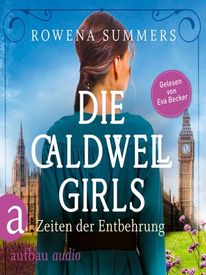 cover image of Die Caldwell Girls--Zeiten der Entbehrung--Die große Caldwell Saga, Band 2